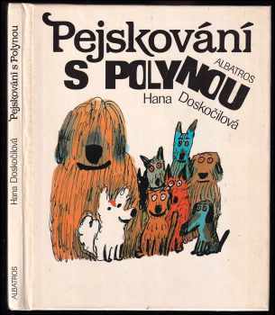 Pejskování s Polynou - Hana Doskočilová (1990, Albatros) - ID: 479006