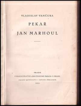 Vladislav Vančura: Pekař Jan Marhoul