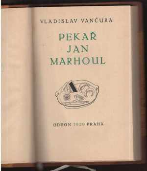 Vladislav Vančura: Pekař Jan Marhoul - PODPIS VLADISLAV VANČURA