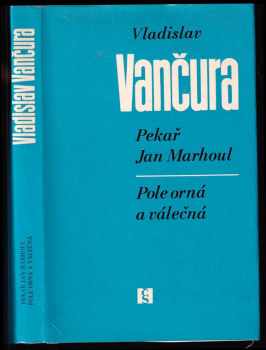 Pekař Jan Marhoul ; Pole orná a válečná