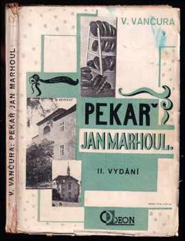 Pekař Jan Marhoul - Vladislav Vančura (1925, Odeon) - ID: 737346