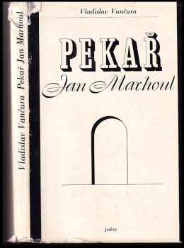 Vladislav Vančura: Pekař Jan Marhoul