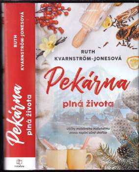 Ruth Kvarnström-Jones: Pekárna plná života