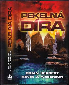 Kevin J Anderson: Pekelná díra