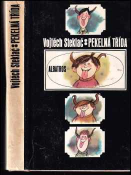 Vojtěch Steklač: Pekelná třída