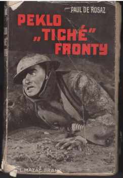 Paul de Rosaz: Peklo "tiché" fronty