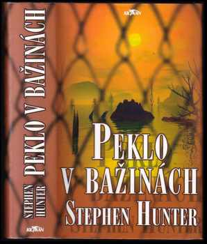 Stephen Hunter: Peklo v bažinách