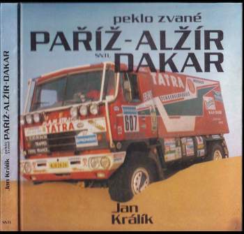 Ján Králik: Peklo zvané Paříž - Alžír - Dakar