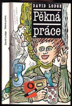 Pěkná práce - David Lodge (1993, Svoboda-Libertas) - ID: 685263