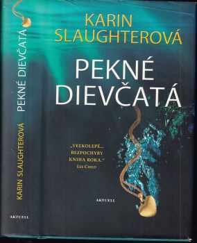 Pekné dievčatá - Karin Slaughter (2016, Aktuell) - ID: 645310