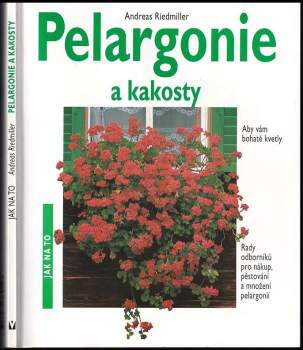 Andreas Riedmiller: Pelargonie a kakosty