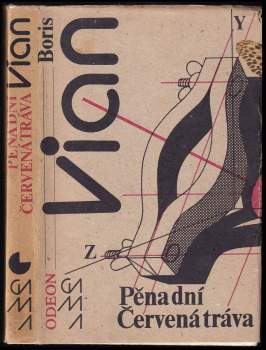 Boris Vian: Pěna dní ; Červená tráva