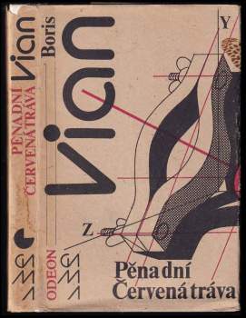 Boris Vian: Pěna dní ; Červená tráva