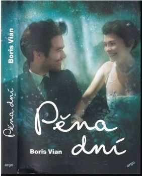 Pěna dní - Boris Vian (2015, Argo) - ID: 2329771