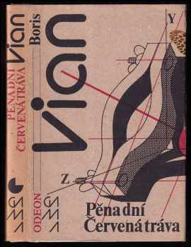 Boris Vian: Pěna dní ; Červená tráva