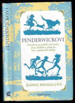 Jeanne Birdsall: Penderwickovi - prázdninový příběh čtyř sester, dvou králíků a jednoho moc zajímavého kluka