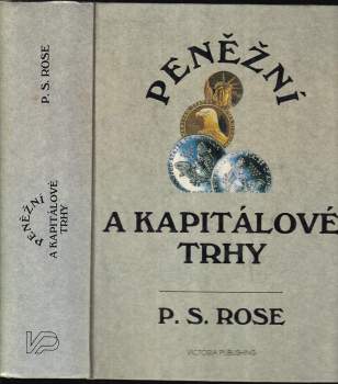 Peter S Rose: Peněžní a kapitálové trhy