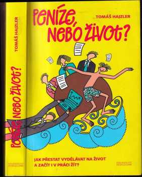 Peníze, nebo život?