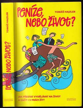 Tomáš Hajzler: Peníze, nebo život?
