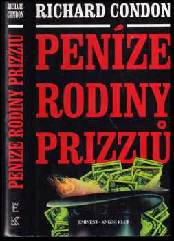 Richard Condon: Peníze rodiny Prizziů