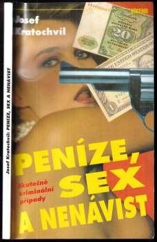 Peníze, sex a nenávist : skuteční kriminální případy