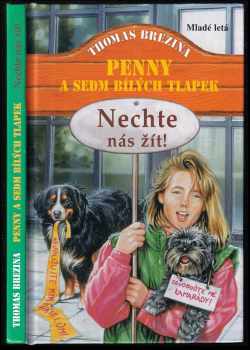 Penny a sedm bílých tlapek : Nechte nás žít! - Thomas C. Brezina (2000, Mladé letá) - ID: 439083