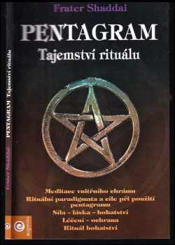 Pentagram : tajemství rituálu - Frater Shaddai, Shaddai (2009, Eugenika) - ID: 1279480