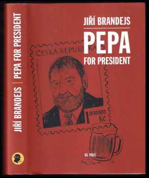 Jiří Brandejs: Pepa for president