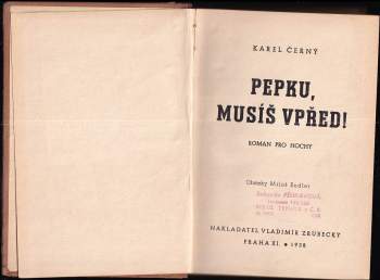 Karel Černý: Pepku, musíš vpřed!