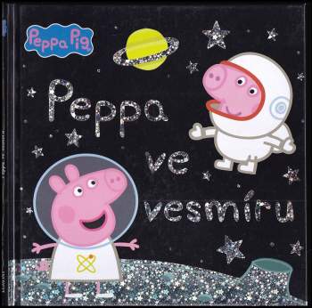 kolektiv: Peppa Pig - Ve vesmíru