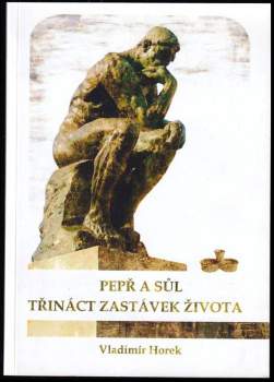 Pepř a sůl ; Třináct zastávek života