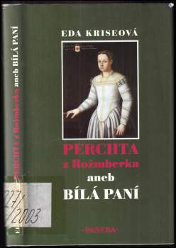 Perchta z Rožmberka, aneb, Bílá paní