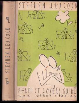 Stephen Leacock: Perfect Lover's Guide and Other Stories