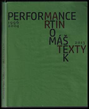Performance / Texty  1996 - 2004