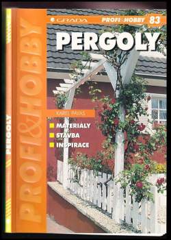 Karel Pavas: Pergoly