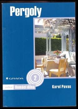 Karel Pavas: Pergoly