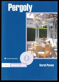 Karel Pavas: Pergoly