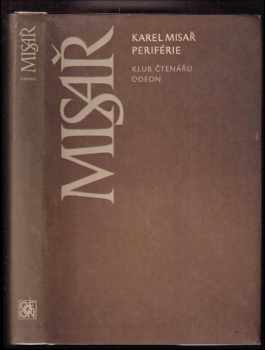 Karel Misař: Periférie