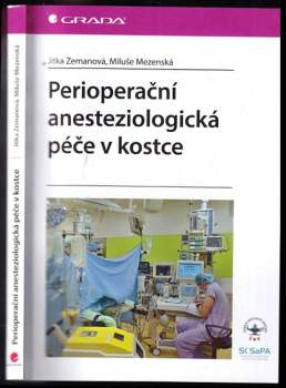 Jitka Zemanová: Perioperační anesteziologická péče v kostce