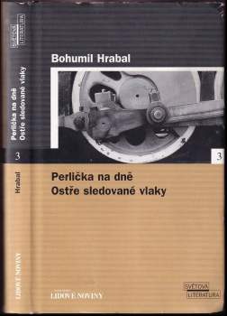 Perlička na dně ; Ostře sledované vlaky