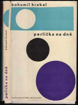 Bohumil Hrabal: Perlička na dně - Hovory - PRVNÍ VYDÁNÍ