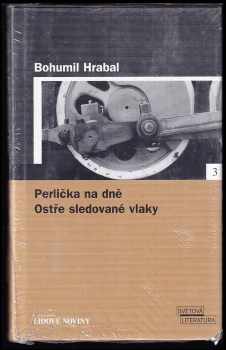 Perlička na dně ; Ostře sledované vlaky