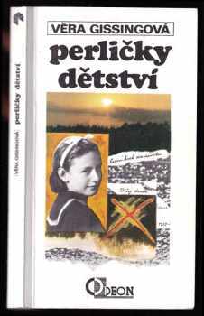 Vera Gissing: Perličky dětství