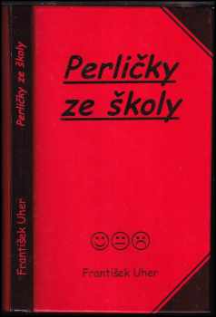 František Uher: Perličky ze školy