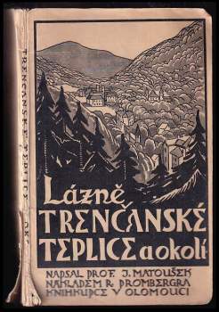 Perlou Slovenska Trenčanskými Teplicemi a okolím