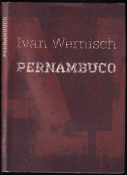 Ivan Wernisch: Pernambuco