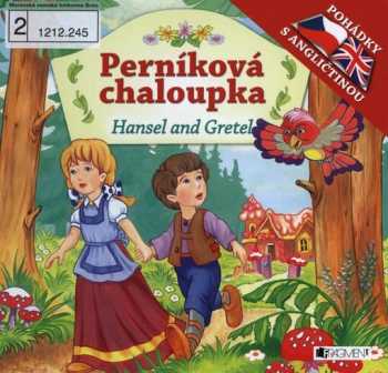 Perníková chaloupka. Hansel and Gretel
