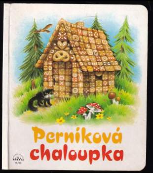 Perníková chaloupka ; [ilustrationen: Menclová]