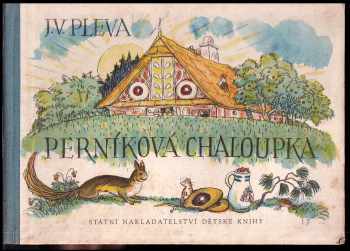 Josef Věromír Pleva: Perníková chaloupka