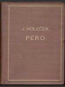Josef Holeček: Pero